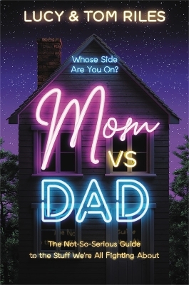 Mom vs. Dad - Lucy Riles, Tom Riles