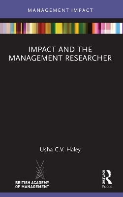 Impact and the Management Researcher - Usha C.V. Haley