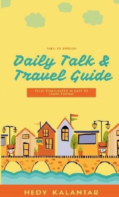 Farsi to English Daily Talk Travel Guide - Hedy Kalantar