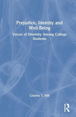 Prejudice, Identity and Well-Being - Charles T. Hill