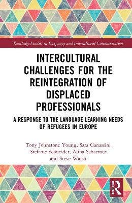 Intercultural Challenges for the Reintegration of Displaced Professionals - Tony Johnstone Young, Sara Ganassin, Stefanie Schneider, Alina Schartner, Steve Walsh