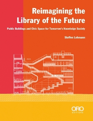 Reimagining the Library of the Future - Steffen Lehmann