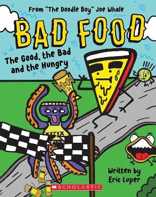 The Good, the Bad and the Hungry (Bad Food 2) - Eric Luper