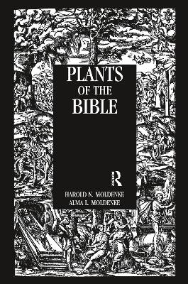 Plants Of The Bible -  Moldenke