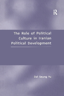 The Role of Political Culture in Iranian Political Development - Dal Seung Yu