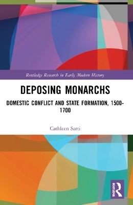 Deposing Monarchs - Cathleen Sarti