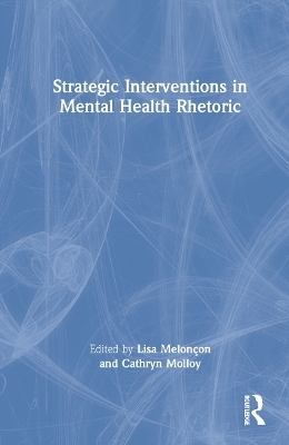 Strategic Interventions in Mental Health Rhetoric - 