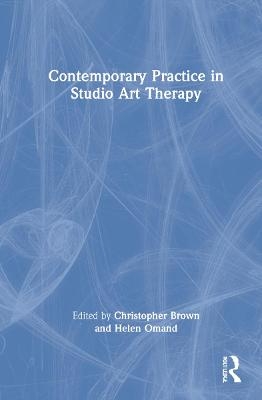 Contemporary Practice in Studio Art Therapy - 