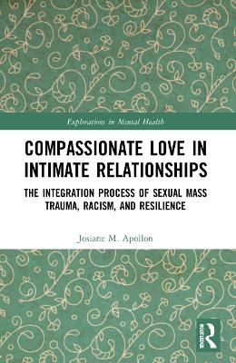 Compassionate Love in Intimate Relationships - Josiane M. Apollon