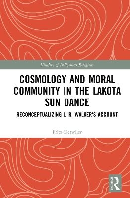 Cosmology and Moral Community in the Lakota Sun Dance - Fritz Detwiler