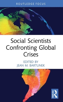 Social Scientists Confronting Global Crises - 