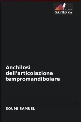 Anchilosi dell'articolazione tempromandibolare - SOUMI SAMUEL