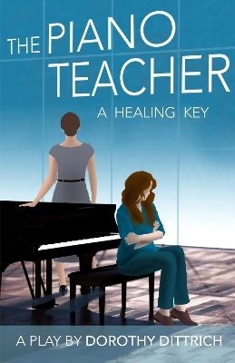 The Piano Teacher - Dorothy Dittrich