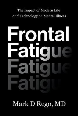 Frontal Fatigue - Mark Rego