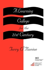 Learning College for the 21st Century -  Terry U. O'Banion