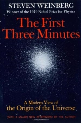 The First Three Minutes - Steven Weinberg