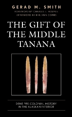 The Gift of the Middle Tanana - GERAD M. SMITH