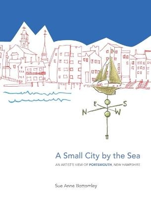 A Small City by the Sea - Sue Anne Bottomley