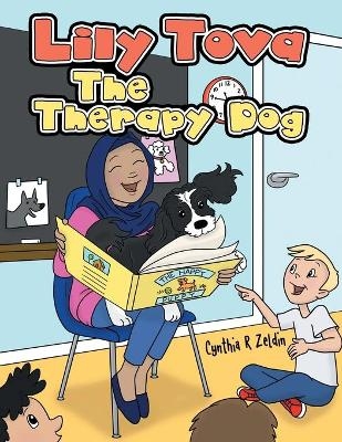 Lily Tova the Therapy Dog - Cynthia R Zeldin