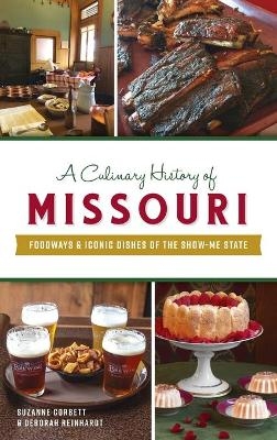 Culinary History of Missouri - Suzanne Corbett, Deborah Reinhardt