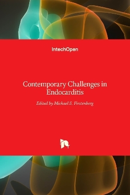 Contemporary Challenges in Endocarditis - 