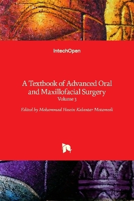 A Textbook of Advanced Oral and Maxillofacial Surgery - 