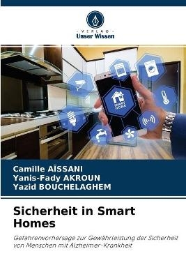 Sicherheit in Smart Homes - Camille AÏSSANI, Yanis-Fady AKROUN, YAZID BOUCHELAGHEM