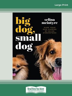 Big Dog Small Dog - Selina McIntyre