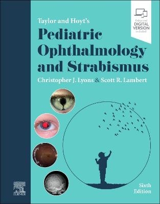 Taylor and Hoyt's Pediatric Ophthalmology and Strabismus - 
