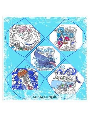 Ocean Splendor Coloring Book - Lainey Dex Ryder