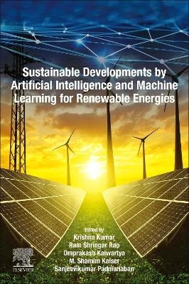 Sustainable Developments by Artificial Intelligence and Machine Learning for Renewable Energies - 
