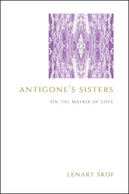 Antigone's Sisters - Lenart Škof