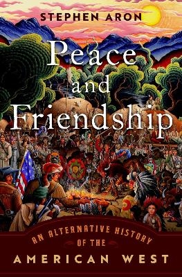 Peace and Friendship - Stephen Aron