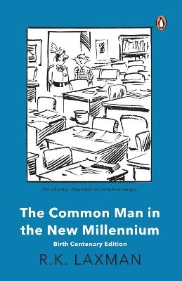 The Common Man in the New Millennium - R. K. Laxman