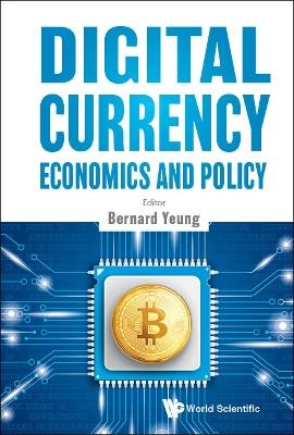 Digital Currency Economics And Policy - 