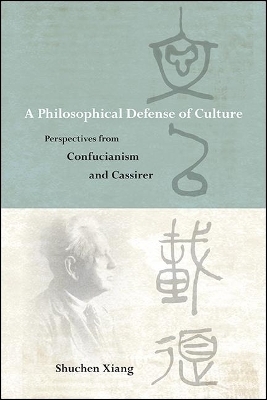 A Philosophical Defense of Culture - Shuchen Xiang