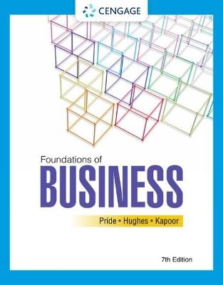 Foundations of Business - William Pride, Robert Hughes, Jack Kapoor