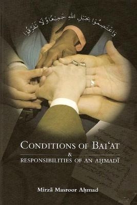 Conditions of Bai'at & responsibilities of an ahmadi - Mirza Masroor Mirza Masroor Ahmad