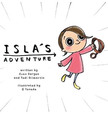 Isla's Adventure - Evan Bergen, Tedi Gilmartin