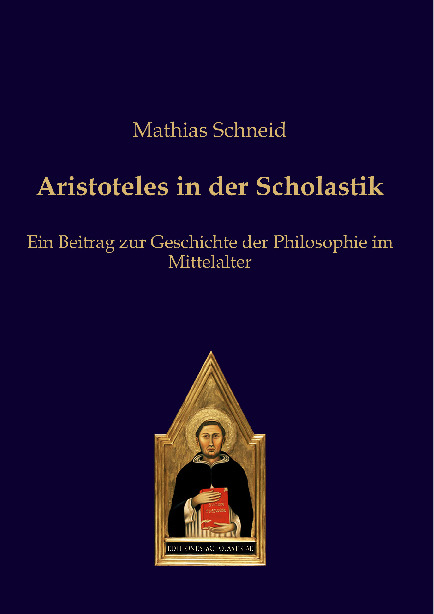 Aristoteles in der Scholastik - Mathias Schneid