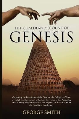 The Chaldean Account of Genesis - George Smith