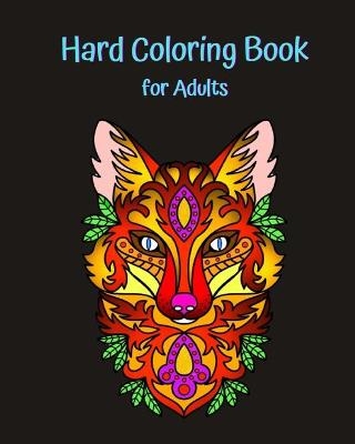 Hard Coloring Book for Adults - Rosalia Fredson
