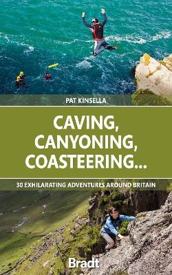 Caving, Canyoning, Coasteering.. - Patrick Kinsella