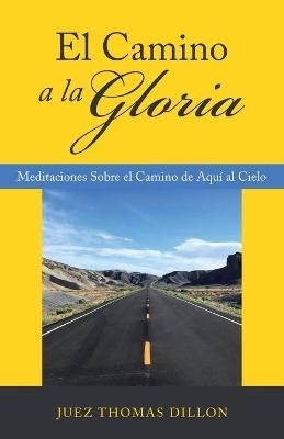 El Camino a La Gloria - Juez Thomas Dillon