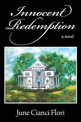 Innocent Redemption - June Cianci Flori