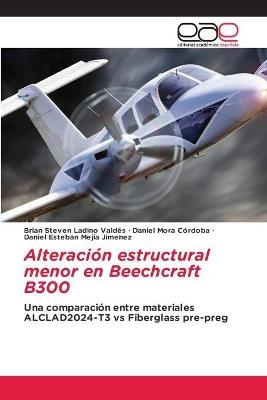Alteración estructural menor en Beechcraft B300 - Brian Steven Ladino Valdés, Daniel Mora Córdoba, Daniel Esteban Mejía Jimenez