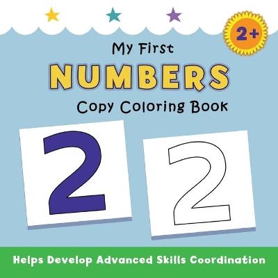 My First Numbers Copy Coloring Book - Justine Avery