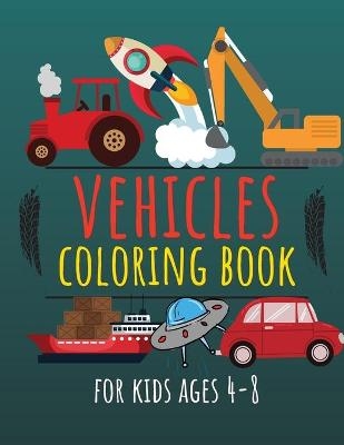 Vehicles Coloring Book for Kids Ages 4-8 - MoonDust Press