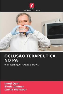 Oclusão Terapêutica No Pa - Imed Ouni, Sinda Ammar, Lamia Mansour