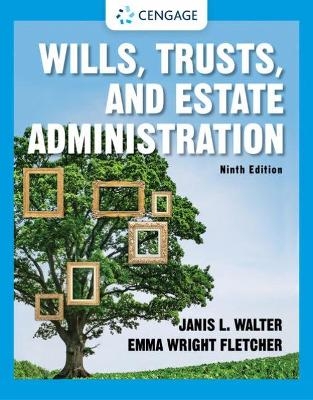 Wills, Trusts, and Estate Administration - Janis Walter, Emma Wright